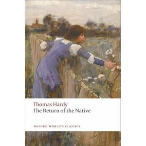 The Return of the Native -- Thomas Hardy